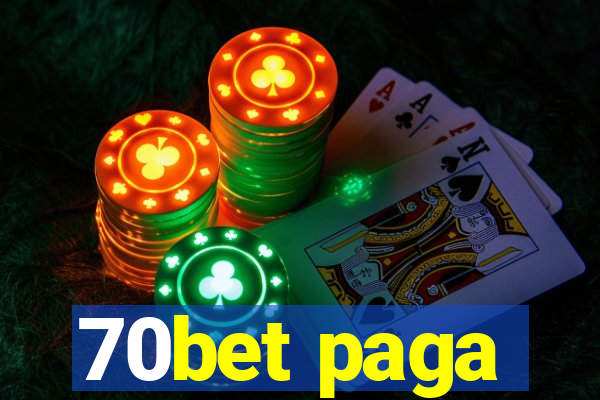 70bet paga